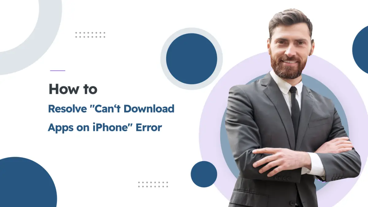 Fix Can‘t Download Apps on iPhone Error