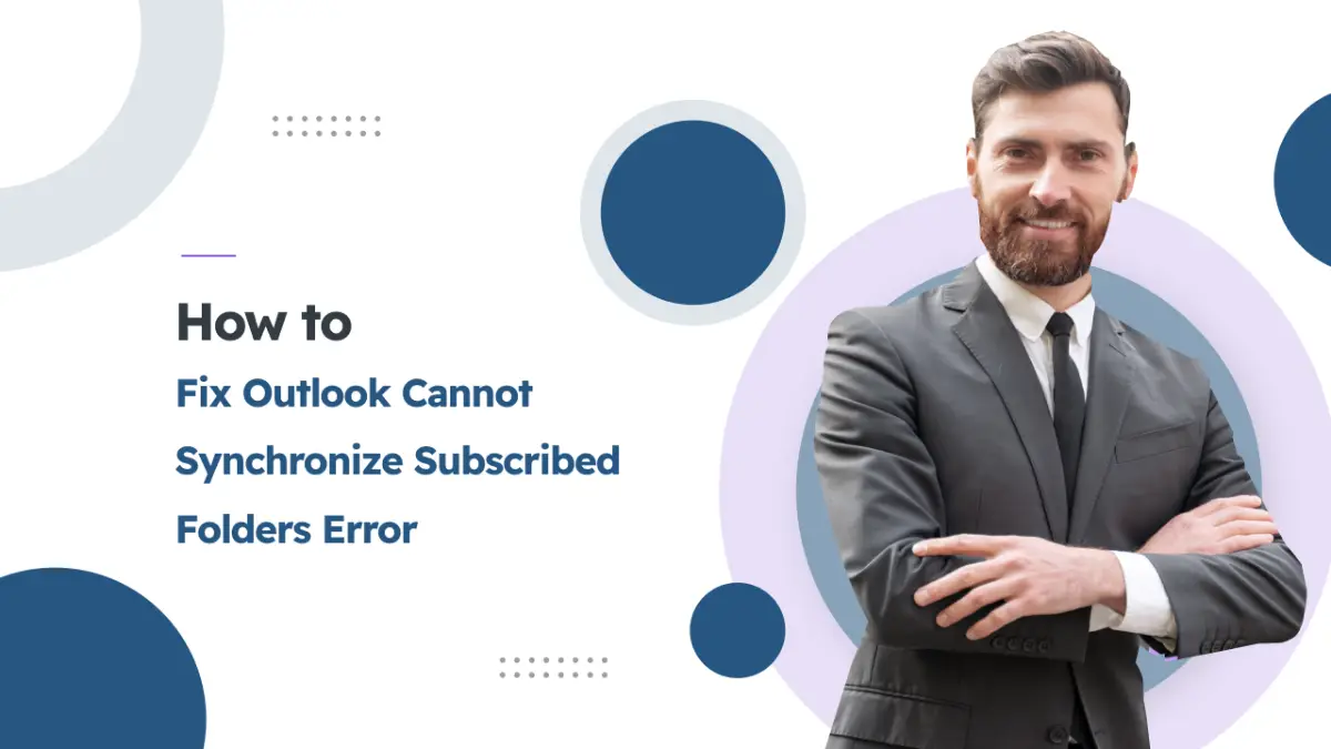 Fix Outlook Cannot Synchronize Subscribed Folders Error