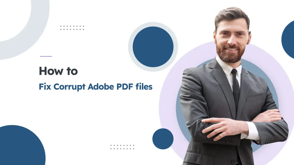 Fix Corrupt Adobe PDF files